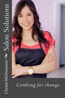 Salon Solutions: Combing for Change 1484122844 Book Cover
