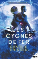 Les cygnes de fer: Oracle-la-Corrosive, T1 (French Edition) 2375748085 Book Cover