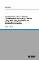 Arthur Schnitzlers "Traumnovelle" Und Stanley Kubricks "Eyes Wide Shut." Vergleich Im Hinblick Auf Handlungsverlauf Und Figurenkonstellationen 3638747794 Book Cover