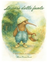La casa delle favole: 17 racconti illustrati (Italian Edition) B0GVJCY325 Book Cover