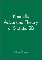 Kendall's Advanced Theory of Statistics: Volume 2B: Bayesian Inference (Arnold Publication) 0340807520 Book Cover