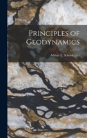 Principles of Geodynamics 1013384156 Book Cover