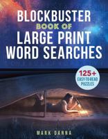 Blockbuster Book of Large Print Word Searches 145495339X Book Cover