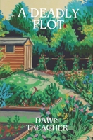 A Deadly Plot (The Green Fingered Sleuth Mysteries) 1068641290 Book Cover