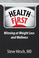 Health First: Winning at Weight Loss and Wellness 1927483530 Book Cover