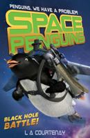 Black Hole Battle!: 7 (Space Penguins 1847154662 Book Cover