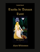 Tuatha de Danaan Tarot Guidebook: Arthurian Legacy 171605589X Book Cover