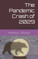 The Pandemic Crash of 2029: Second Edition (Post-Pandemic Debt Economics) B09V3LZV4V Book Cover