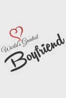 World GreatestBOYFRIEND: World Greatest BOYFRIEND: Notizbuch / Notebook / Journal / Taschenbuch Geschenk (6 x 9 Zoll - 110 Seiten - halb blank, halb liniert) 1661164188 Book Cover