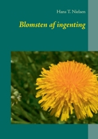 Blomsten af ingenting (Danish Edition) 8743030734 Book Cover