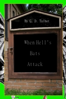 When Hell's Bats Attack 1497326877 Book Cover
