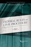 The Federal Rules of Civil Procedure, Practitioner's Desk Reference, 2017 1634609115 Book Cover