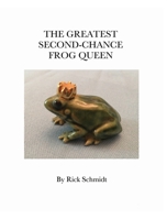 The Greatest Second-Chance Frog Queen 1006528679 Book Cover