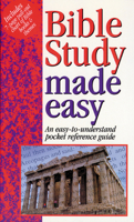 Bible Study Made Easy - An Easy-to-Understand Pocket Reference Guide 1565633687 Book Cover