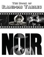The Book of Random Tables: Noir: 32 Random Tables for Tabletop Role-Playing Games (The Books of Random Tables) 1952089360 Book Cover