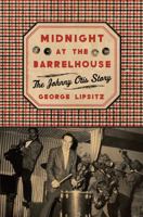 Midnight at the Barrelhouse: The Johnny Otis Story 0816666792 Book Cover