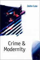 Crime and Modernity: Continuities in Left Realist Criminology 0803975570 Book Cover