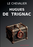 Le chevalier Hugues de Trignac (French Edition) 2322542105 Book Cover