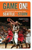 Game On!: How Women's Basketball Took Seattle by Storm 1570614776 Book Cover
