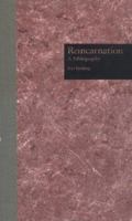 Reincarnation: A Bibliography (Sects and Cults in America) 081531129X Book Cover