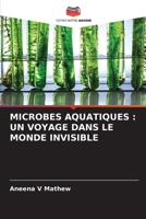 Microbes Aquatiques: Un Voyage Dans Le Monde Invisible (French Edition) 620717559X Book Cover