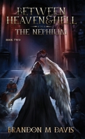 Between Heaven & Hell: The Nephilim B0CVNBS4KK Book Cover