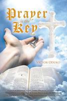 Prayer is the Key 1483633306 Book Cover