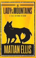 The Lady of the Mountains: A Tale Beyond Return B08B7BTXYV Book Cover