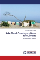 Safe Third Country vs Non-refoulment: In Australian Context 3659136727 Book Cover