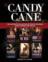 The Candy Cane: The Complete Collection of BDSM Erotic Romance Short Stories for Adults 1801577641 Book Cover