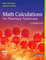 Math Calculations for Pharmacy Technicians: A Worktext