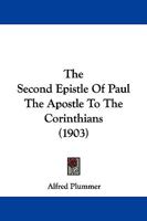 The second epistle of Paul the apostle to the Corinthians ;: With notes and introduction (Cambridge Greek Testament for schools and colleges) 1912 Edition 1016198116 Book Cover