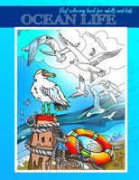 Ocean Life : Ocean Life: Best Coloring Book for Adults and Kids, Beautiful Sea Creatures for Stress Relief and Relaxation (24 Inspirational, Educational Coloring Pages for Nature Lovers) 1730871062 Book Cover