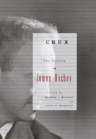 Crux: The Letters of James Dickey 0375404198 Book Cover