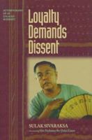 Loyalty Demands Dissent: Autobiography of an Engaged Buddhist 1888375108 Book Cover