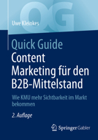 Quick Guide Content Marketing für den B2B-Mittelstand: Wie KMU mehr Sichtbarkeit im Markt bekommen (German Edition) 3658473045 Book Cover