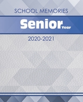 School Memories - Senior Year - 2020-2021: High School Memory Book for 12th grade boys & girls to remember favorite classes, activities, friends, music + more. B084QM59ZJ Book Cover