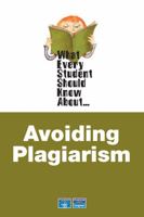 What Every Student Should Know About Avoiding Plagiarism 0321446895 Book Cover