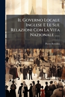 Il Governo Locale Inglese E Le Sue Relazioni Con La Vita Nazionale ...... 1279302275 Book Cover