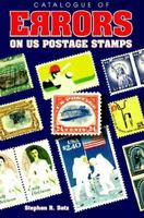 2001 Catalogue of Errors on U.S. Postage Stamps (Catalogue of Errors on Us Postage Stamps)