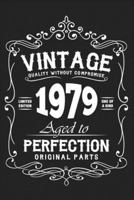 Vintage quality without compromise limited edition 1979 one of kind aged to perfection: 40 Years aged to perfection gift for Men women who just turn ... for christmas Halloween and and many more 1686135882 Book Cover