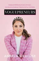 Voguepreneurs: Women Entrepreneurs Who Have Built Million Dollar Brands Through Digital Platforms 163676505X Book Cover