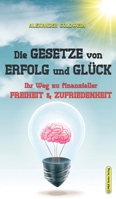 Die Gesetze von Erfolg und Gl�ck: Ihr Weg zu finanzieller Freiheit & Zufriedenheit 394720101X Book Cover