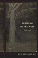 Lynching in the West: 1850-1935 (A John Hope Franklin Center Book) 0822337940 Book Cover