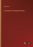 A Handbook of Sewage Utilization 0469097507 Book Cover