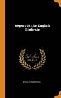 Report on the English Birthrate 1018103767 Book Cover