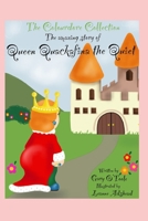 The Colourdore Collection: Queen Quackafina The Quiet B09KNGJ6KY Book Cover