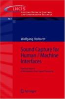 Sound Capture for Human / Machine Interfaces: Practical Aspects of Microphone Array Signal Processing 3540239545 Book Cover