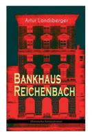 Bankhaus Reichenbach (Historischer Kriminalroman) 8027312019 Book Cover