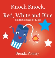 Knock Knock, Red, White, and Blue! 1532426992 Book Cover